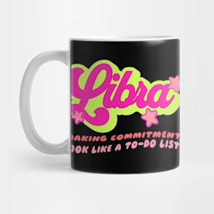 Libra Making Commitment Look Like a To-do List Snarky Zodiac Mug